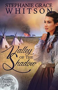 Valley of the Shadow (Dakota Moons Book 1) - Published on Sep, 2016