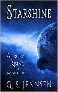 Starshine: Aurora Rising Book One (Aurora Rhapsody 1)