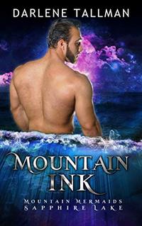 Mountain Ink: Mountain Mermaids (Sapphire Lake)