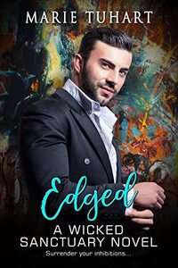 Edged : A Wicked Sanctuary Novel