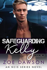 Safeguarding Kelly (NCIS Series Book 10)