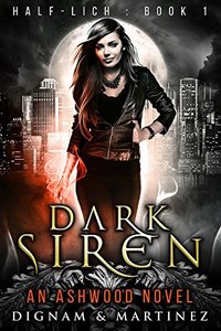 Dark Siren (Half-Lich Book 1) - Published on Jul, 2016