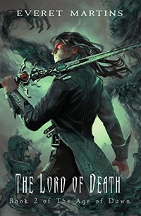 The Lord of Death (The Age of Dawn Book 2) - Published on Apr, 2015