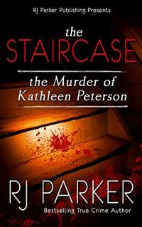 The Staircase: The Murder of Kathleen Peterson