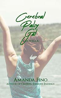 Cerebral Palsy Gal: A Novella