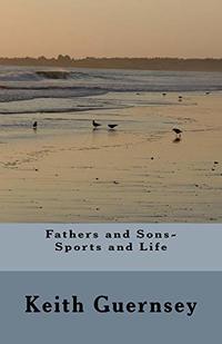 Fathers and Sons-Sports and Life
