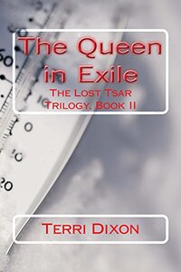 The Queen in Exile: The Lost Tsar Trilogy Book II - Published on Jun, 2018