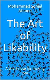 The Art of Likability: A short note for making you