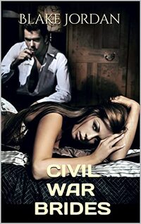 CIVIL WAR BRIDES: ROUGH RIDERS (MAIL ORDER BRIDES Book 2)