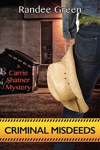 Criminal Misdeeds (A Carrie Shatner Mystery Book 1)