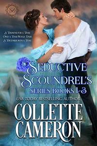 Seductive Scoundrels Series Books 1-3: A Regency Romance - Published on Feb, 2019