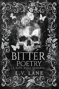 Bitter Poetry: A Dark Mafia Romance