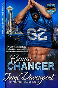 Game Changer: A Game On in Seattle Sports Romance (Seattle Steelheads Book 5)