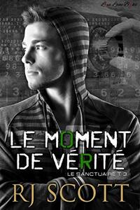 Le Moment De Vérité (Le Sanctuaire t. 3) (French Edition)