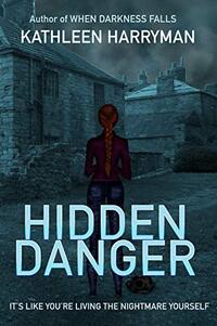 Hidden Danger: A Chilling Psychological Thriller