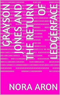 Grayson Jones and the return of LedgerFACE (Grayson Jones and the book of Doom 2)