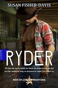 Ryder Men of Clifton, Montana Book 5
