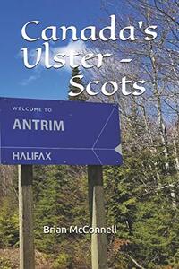 Canada's Ulster - Scots