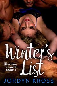 Winter's List: A MMF Menage Romance (Melting Hearts Book 1)