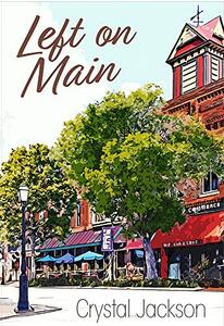 Left On Main (1) (Heart of Madison Series) - Published on Sep, 2019