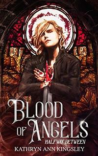 Blood of Angels (Halfway Between)