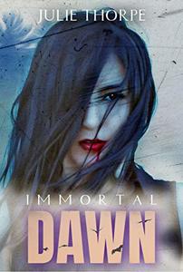 Immortal Dawn (Immortal Series Book 1)