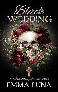 Black Wedding (Beautifully Brutal Book 1)