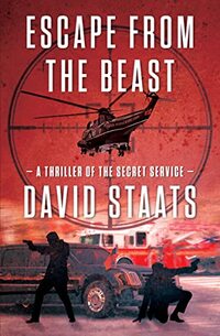 Escape from the Beast: A Thriller of the Secret Service