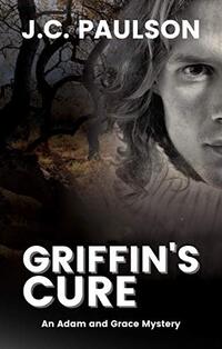 Griffin's Cure (Adam and Grace Book 4) - Published on Apr, 2020