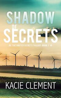 Shadow of Secrets: The Ignited Secrets Mysteries Book 1 (Ignited Secrets Trilogy) - Published on Nov, 2019