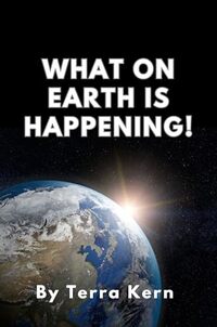What On Earth is Happening!