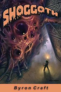 Shoggoth (The Mythos Project Book 2) - Published on Jun, 2016