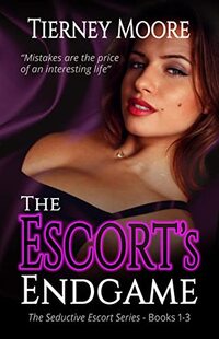 The Escort's Endgame: A romantic erotica suspense story (The Seductive Escort Series collected) - Published on May, 2023