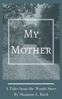 My Mother (Tales from the Woods) - Published on Feb, 2018