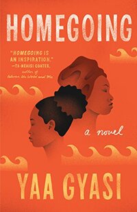 Homegoing: A novel