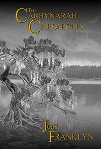 The Carbynarah Chronicles: An Epic Fantasy Fiction Adventure (Swords and Magic) Book 1