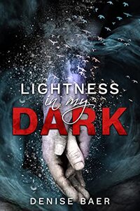 Lightness In My Dark: A Dark Slow Burn Strangers-To-Lovers Romance