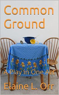 Common Ground: A Play in One Act