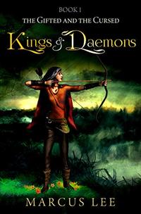 Kings and Daemons (The gifted and the cursed, Book 1) - Published on May, 2020