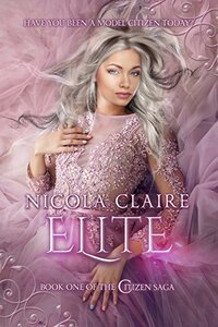 Elite (Citizen Saga, Book 1): A Dystopian Romantic Suspense Series