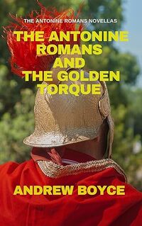 The Antonine Romans and The Golden Torque