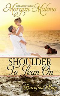 Shoulder to Lean On (Barefoot Bay Book 1) - Published on Sep, 2018