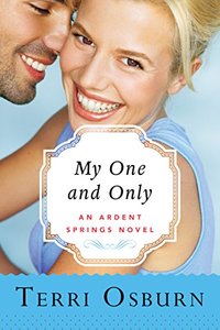 My One and Only (Ardent Springs Book 3)