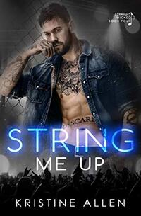 String Me Up: A Straight Wicked Novel