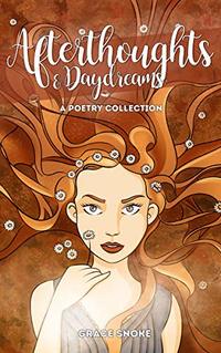 Afterthoughts & Daydreams: A Poetry Collection