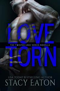 Love Torn (The Twisted Love Series Book 2)