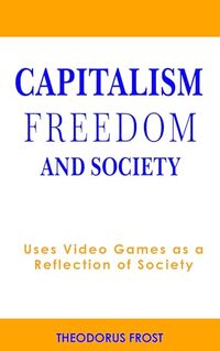 Capitalism, Freedom and Society