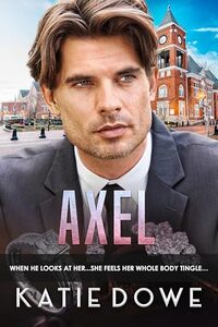 Axel: BWWM, Small Town, Billionaire Romance (Members From Money Season 2 Book 134) - Published on Sep, 2024