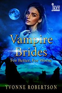 Vampire Brides: For Better, For Worse