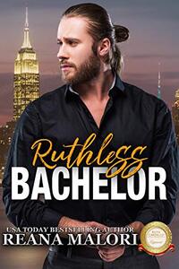 Ruthless Bachelor (Bachelor Tower Series)